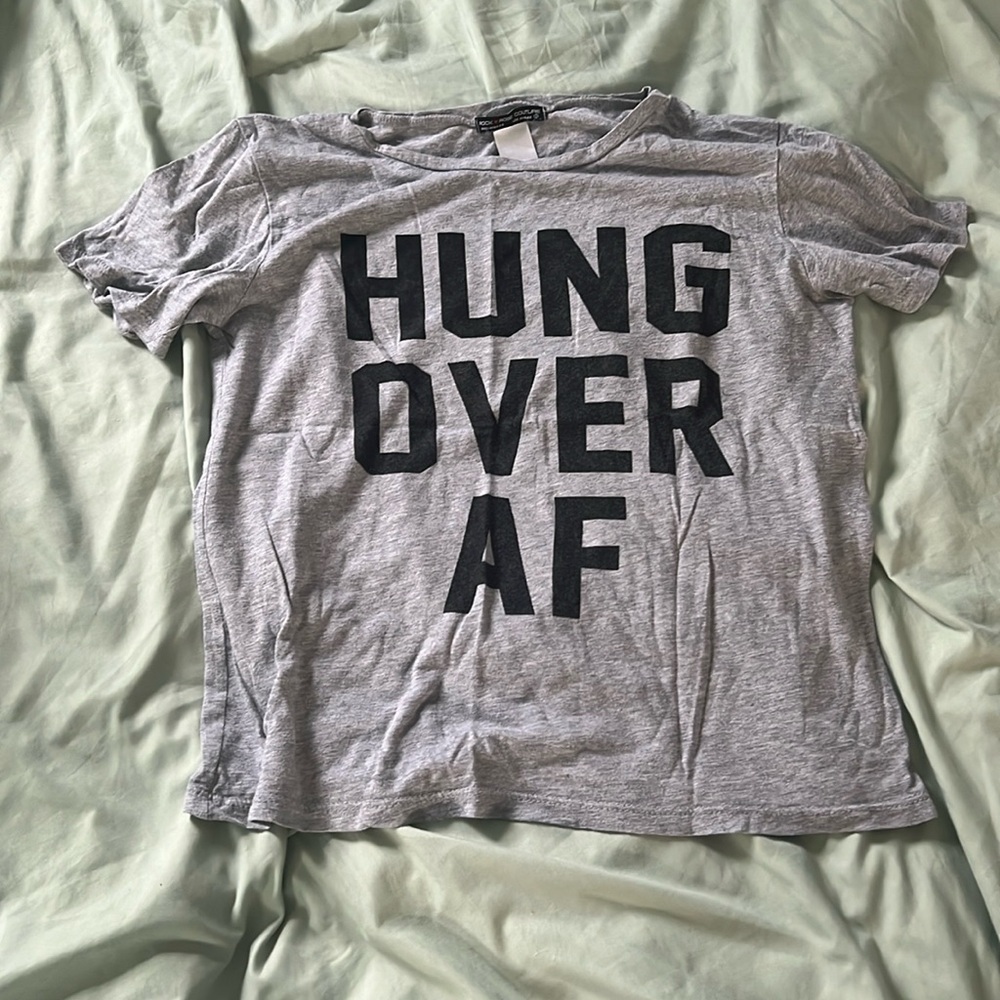 Oversized crop “HUNG OVER AF”